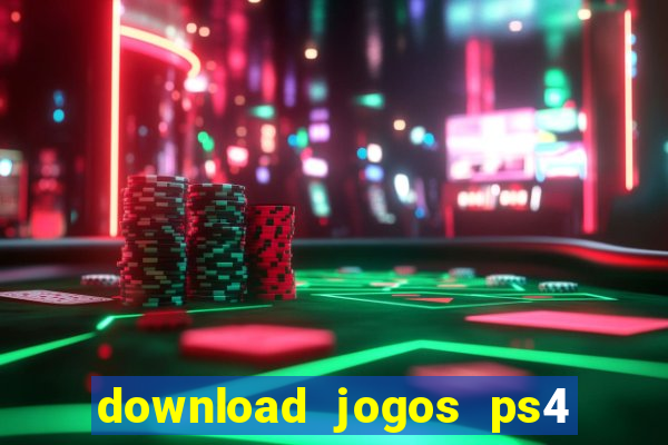 download jogos ps4 pkg pt br